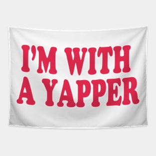 I'm With A Yapper Tapestry