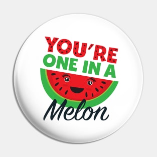 You are one in a melon funny humor design. Pin