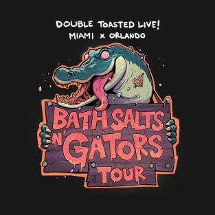 Bath Salts and Gators Tour T-Shirt