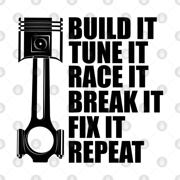 Drag Racing - Built it tune it race it break it fix it repeat by KC Happy Shop