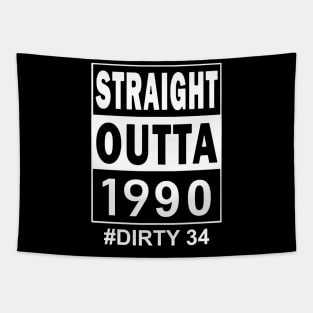 Straight Outta 1990 Dirty 34 34 Years Old Birthday Tapestry