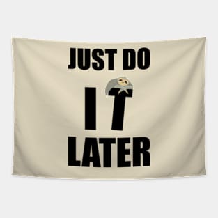 Just Do It Later Funny Tapestry