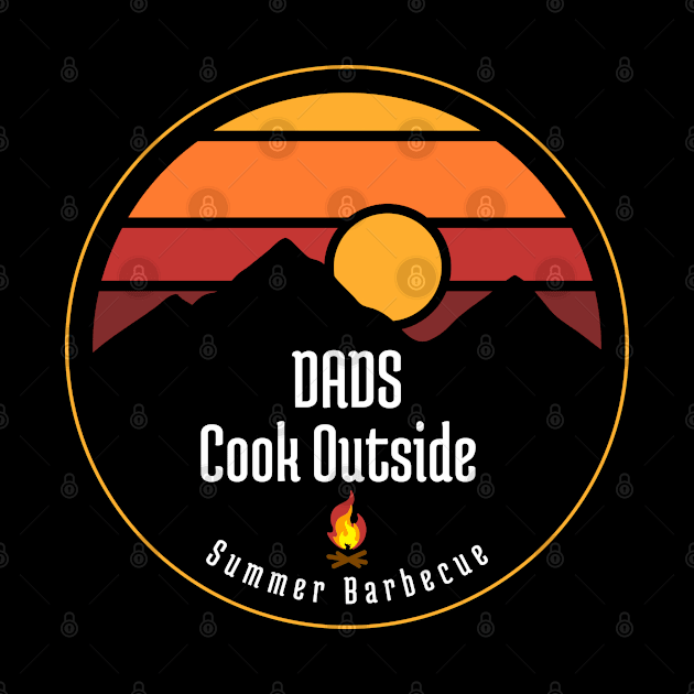 Dads Cook Outside - Summer BBQ by All About Nerds