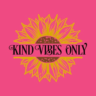 Kind vibes only T-Shirt