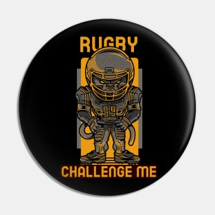 RUGBY, CHALLENGE ME Pin