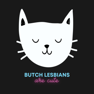 Butch lesbian cute cat T-Shirt