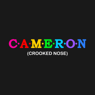 Cameron  - Crooked nose. T-Shirt