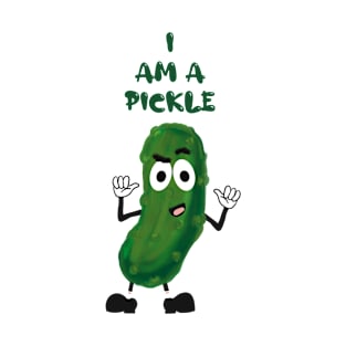 I Am A Pickle T-Shirt