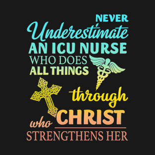 Never Underestimate An ICU Nurse T-Shirt