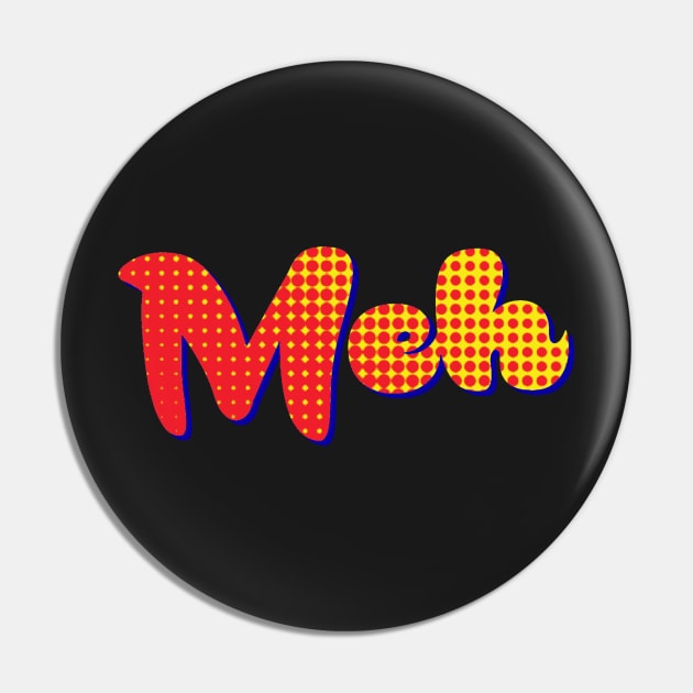 Meh Pin by AlondraHanley