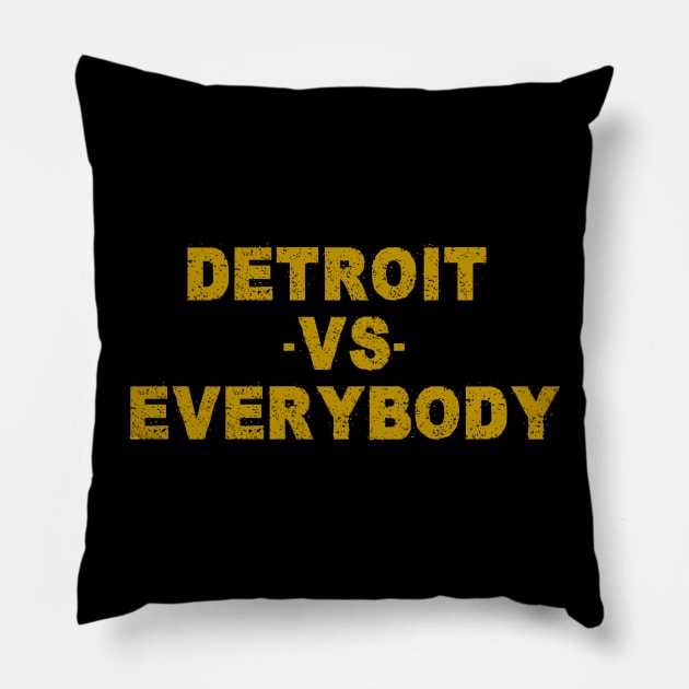 Detroit vs Everybody Pillow by Shopinno Shirts