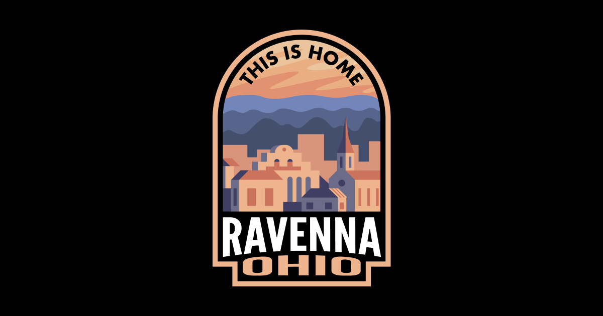 Downtown Ravenna Ohio This is Home Ravenna Oh Sticker TeePublic