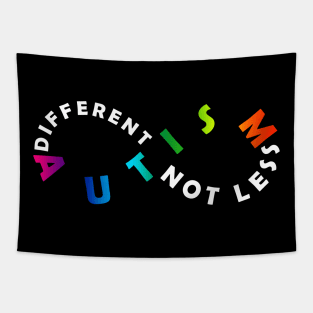 Different Not Less Autism Acceptance Rainbow Infinity Symbol Version Tapestry