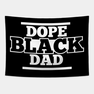 Dope Black Dad, Black Man, Black Father Tapestry