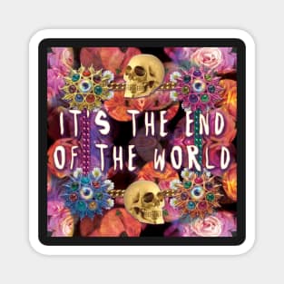 it's the end of the world Magnet