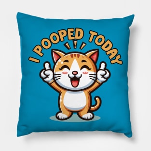 I Pooped Today Pillow