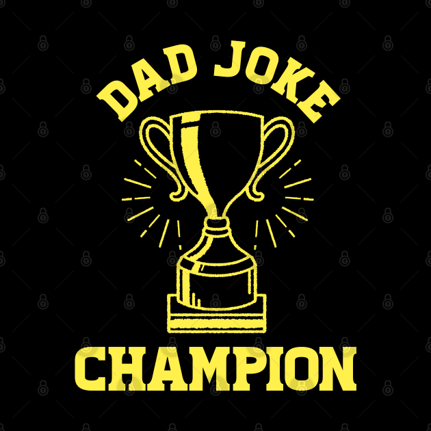 Dad Joke Champion by Enzai