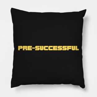 Presuccessful Pillow