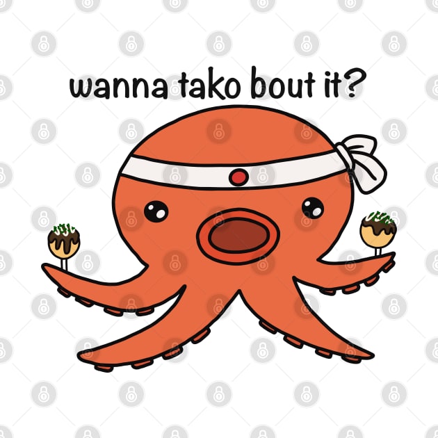 Wanna Tako Bout It? by godelicious