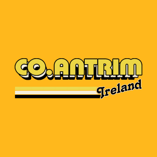 County Antrim / Retro Style Irish County Design T-Shirt