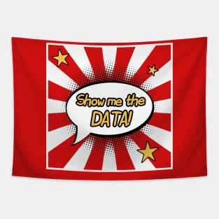 Show Me The Data | Superhero Callout Data Science Red White Tapestry