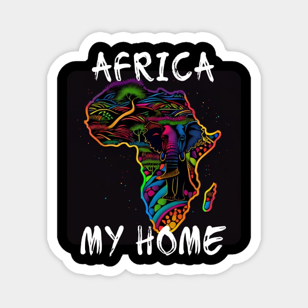 Africa, My Home 6 Magnet by PD-Store