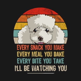 Retro Poodle Every Snack You Make Every Meal You Bake T-Shirt