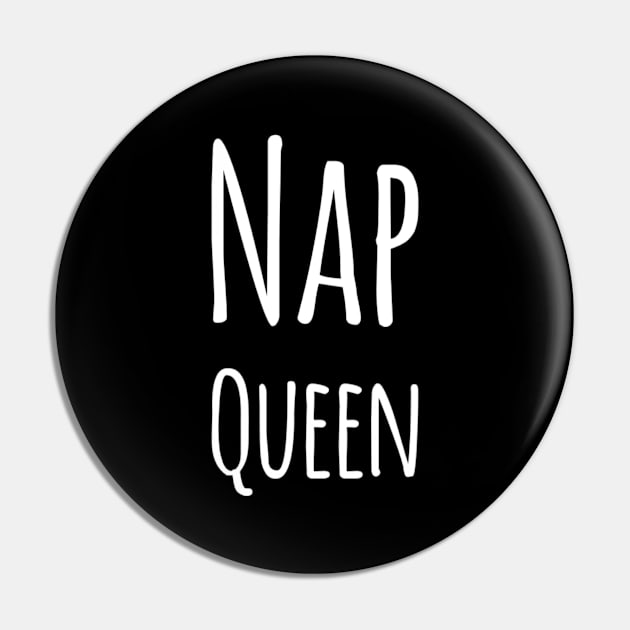 Nap Lover Nap Queen Handwritten White Typography Pin by Inspire Enclave