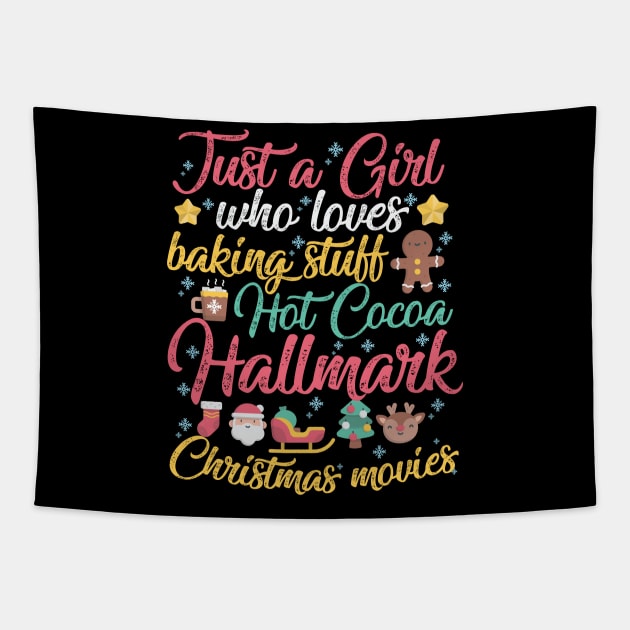 Just a Girl who loves Baking Stuff Hot Cocoa Hallmark Christmas Movies Tapestry by artbyabbygale