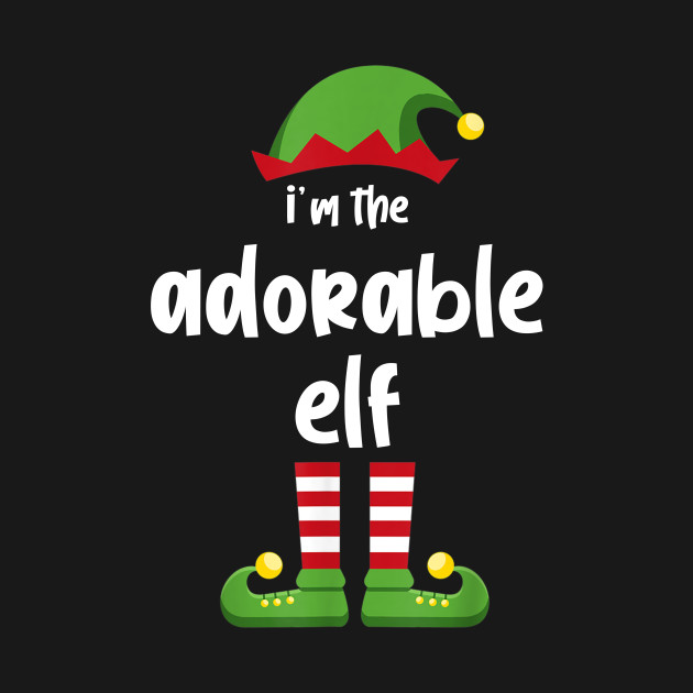 Disover I'm The Adorable Elf Family Matching Christmas Pajama Gifts - Funny Christmas - T-Shirt