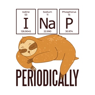 I Nap Periodically T-Shirt