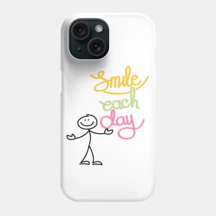 Smile each day . Fan colection Phone Case