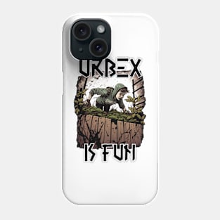 Urbex is fun Phone Case