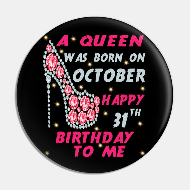 A Queen Was Born On October Happy 31st Birthday to me 31st October birthday queen Pin by Hussein@Hussein