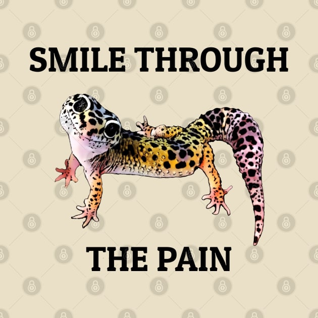 Leopard Gecko Smile Through the Pain Funny Pet Lizard Lover by DrystalDesigns