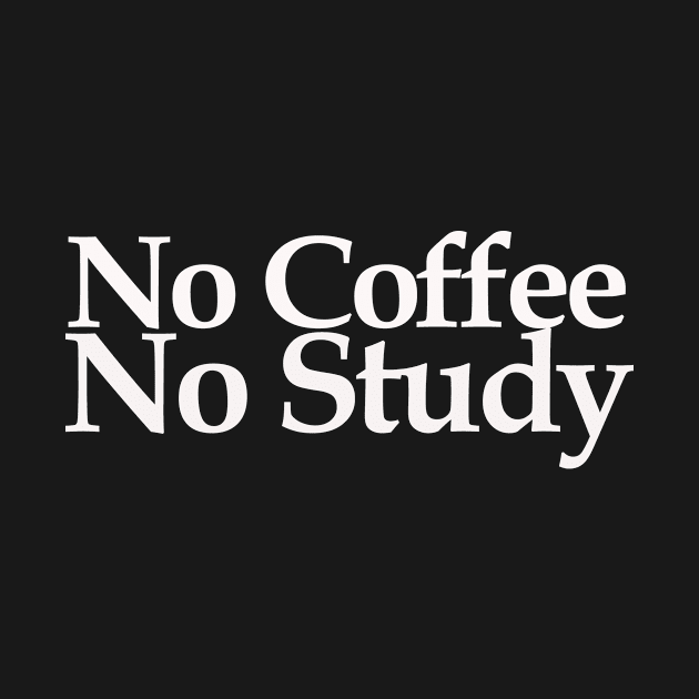 no coffee no study by MariaB