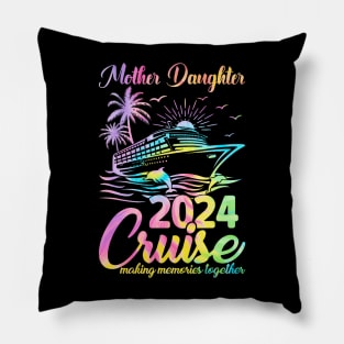 Cruise Mother Daughter Trip 2024 Funny Mom Daughter Pillow