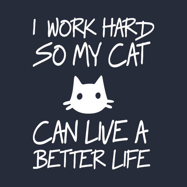 Work Hard For My Cat by oksmash