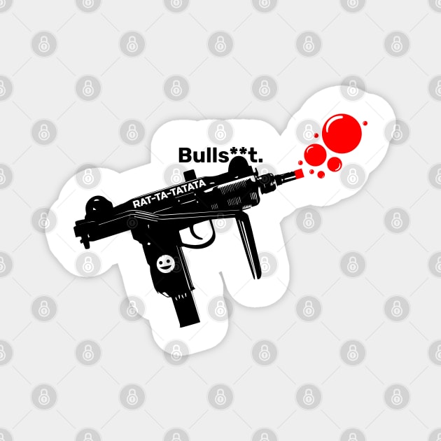 Irreverent Collection: Toy Gun - Bulls**t Magnet by Biagiode-kd