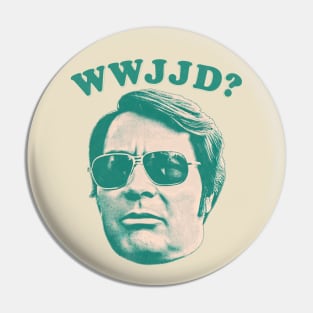 What Would Jim Jones Do? Pin