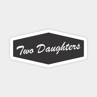 Two Daughters Diner Magnet