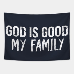 God Is Good My Family Cool Motivational Christian Tapestry