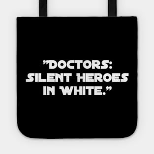 "Doctors: Silent Heroes in White." Tote