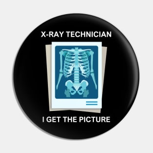 X-Ray Technician - I Get The Picture Pin