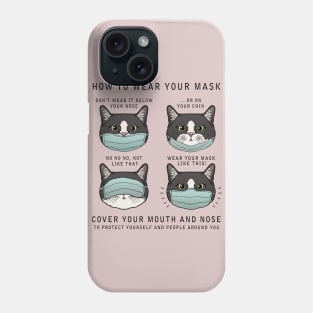 How to wear your mask Phone Case