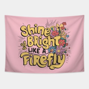 Shine Bright, Like a Firefly Tapestry