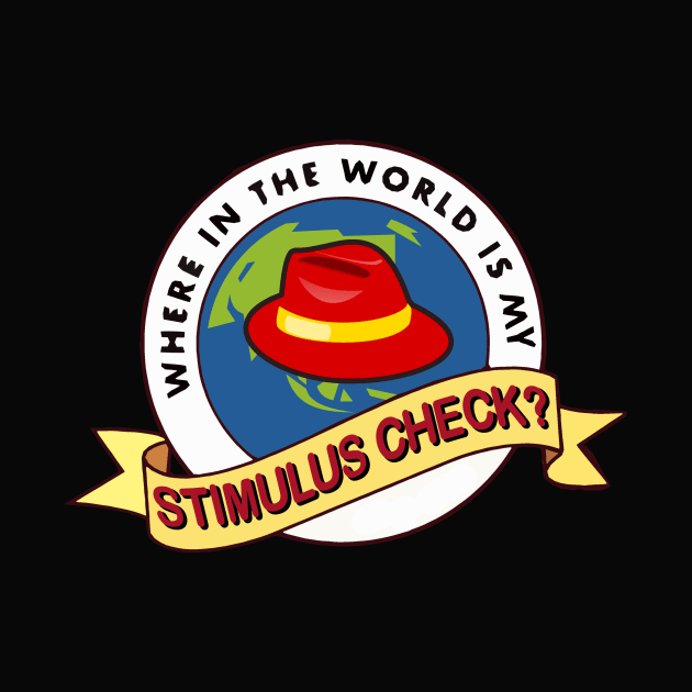 Where In The World Is My Stimulus Check? by Taversia