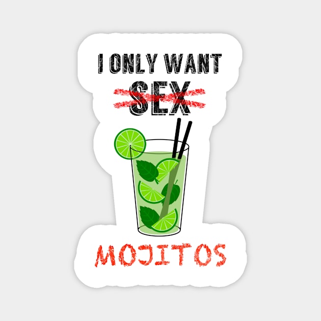 I only want... mojitos Magnet by Andropov