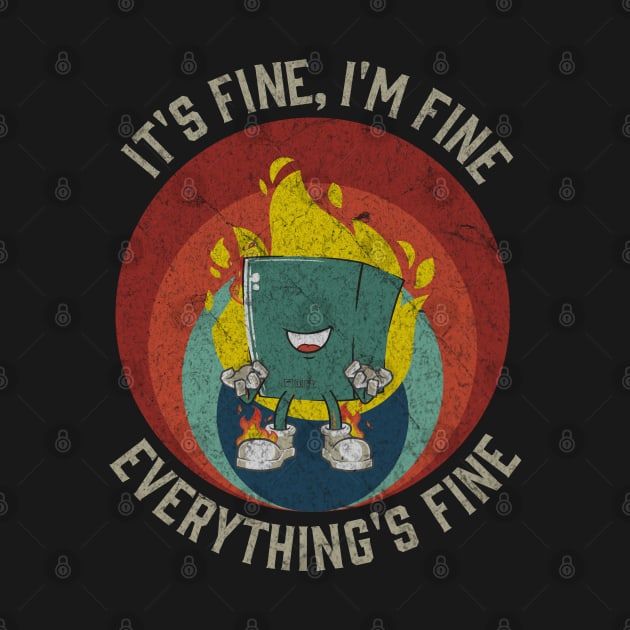 It's Fine I'm Fine Everything's Fine Vintage - Its Fine by FFAFFF