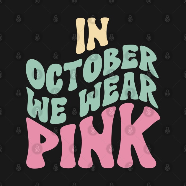 In October We Wear Pink by Myartstor 